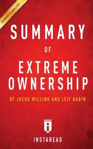 Summary of Extreme Ownership: By Jocko Willink and Leif Babin Includes Analysis image number 0