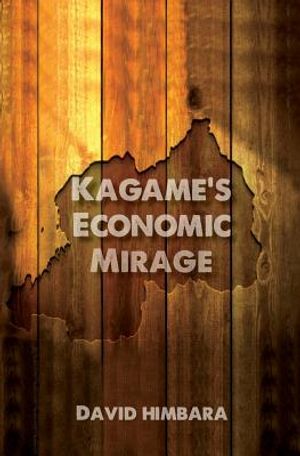 Kagame's Economic Mirage image number 0