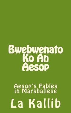Bwebwenato Ko an Aesop: Aesop's Fables in Marshallese image number 0