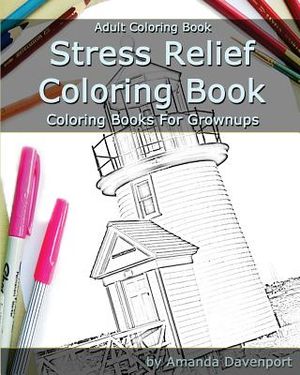 Stress Relief Coloring Book: Adult Coloring Book: Coloring Books For Grownups image number 0
