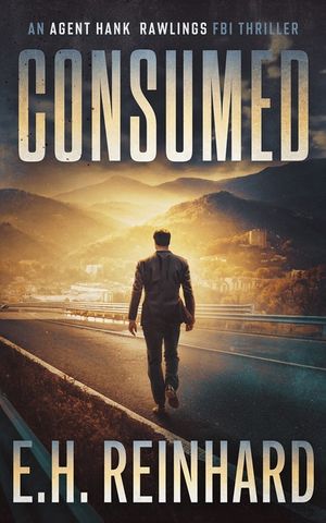 Consumed: An Agent Hank Rawlings FBI Thriller Book 2 image number 0