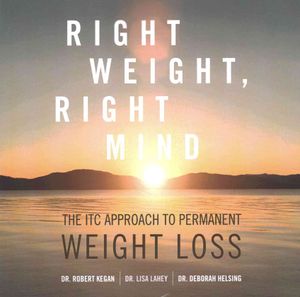Right Weight, Right Mind : The ITC Approach to Permanent Weight Loss image number 0