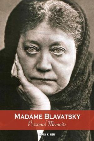 Madame Blavatsky, Personal Memoirs: Introduction by H. P. Blavatsky's sister image number 0