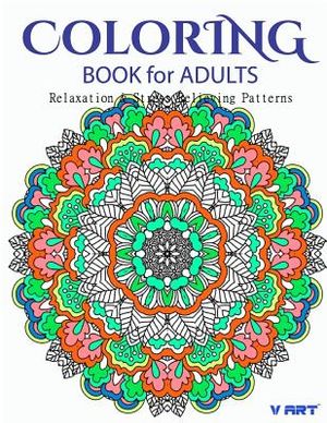Coloring Books For Adults 5: Coloring Books for Grownups: Stress Relieving Patterns image number 0