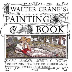 Walter Crane's Painting Book image number 0