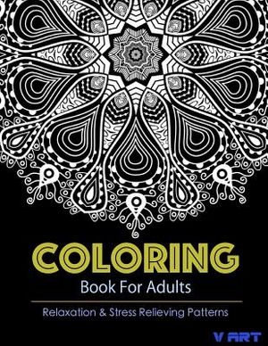 Coloring Books For Adults 11: Coloring Books for Grownups: Stress Relieving Patterns image number 0