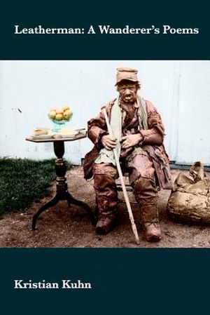 The Leatherman: A Wanderer's Poems image number 0