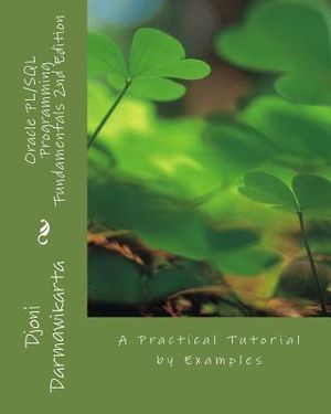 Oracle PL/SQL Programming Fundamentals 2nd Edition: A Practical Tutorial by Examples image number 0