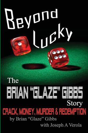 The Brian "Gibbs" Glaze Story: Beyond Lucky image number 0