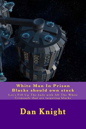 White Man In Prison Blacks should own stock: Let's Fill Up The Jails with All The White Criminals that are targeting blacks image number 0