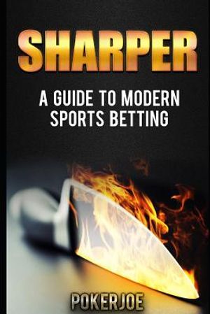 Sharper: A Guide to Modern Sports Betting image number 0