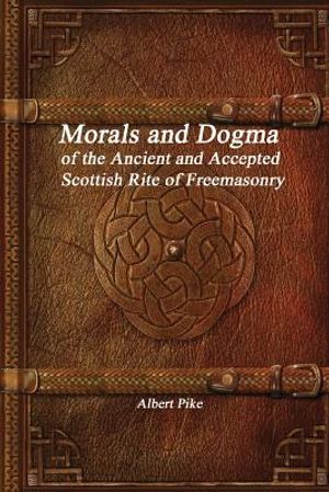 Morals and Dogma of the Ancient and Accepted Scottish Rite of Freemasonry image number 0