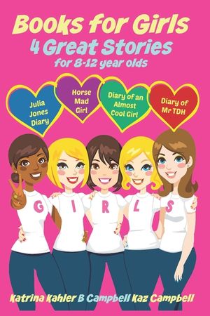 Books for Girls - 4 Great Stories for 8 to 12 year olds: Julia Jones' Diary, Horse Mad Girl, Diary of an Almost Cool Girl and Diary of Mr TDH image number 0