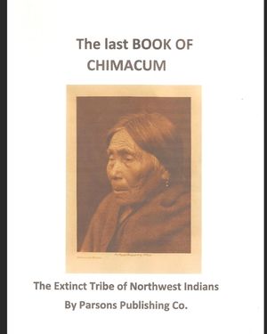 The Last Book of Chimacum: The Extinct Tribe of Northwest Indians image number 0