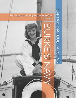 Burkes Navy: The Death of Windjammer Barefoot Cruises image number 0