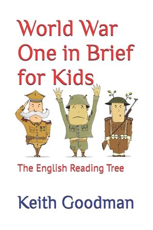 World War One in Brief for Kids: The English Reading Tree image number 0