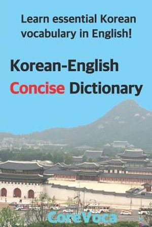 Korean-English Concise Dictionary: Learn Essential Korean Vocabulary in English! image number 0