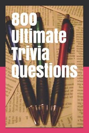 800 Ultimate Trivia Questions image number 0