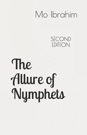 The Allure of Nymphets: From Emperor Augustus to Woody Allen, A Study of Man's Fascination with Very Young Women image number 0