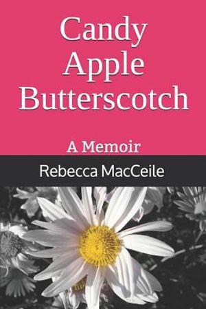 Candy Apple Butterscotch: A Memoir image number 0