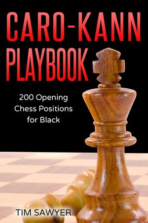 Caro-Kann Playbook: 200 Opening Chess Positions for Black image number 0