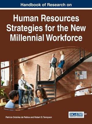 Handbook of Research on Human Resources Strategies for the New Millennial Workforce image number 0