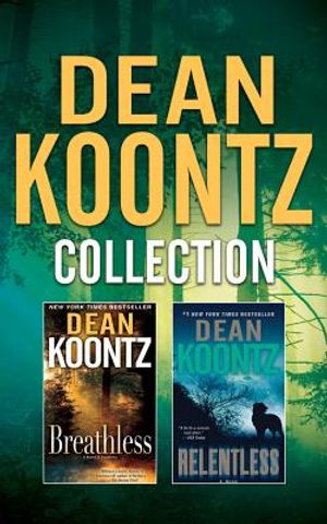 Dean Koontz - Collection: Breathless & Relentless image number 0