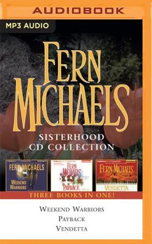 Fern Michaels - Sisterhood Series: Books 1-3: Weekend Warriors, Payback, Vendetta image number 0