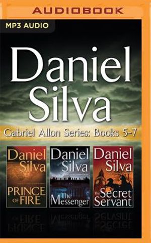 Daniel Silva - Gabriel Allon Series: Books 5-7: Prince of Fire, the Messenger, the Secret Servant image number 0