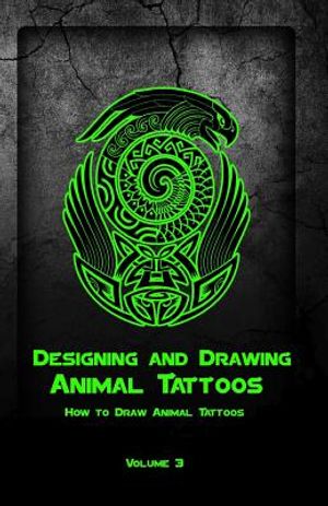 Designing and Drawing Animal Tattoos: How to Draw Animal Tattoos image number 0