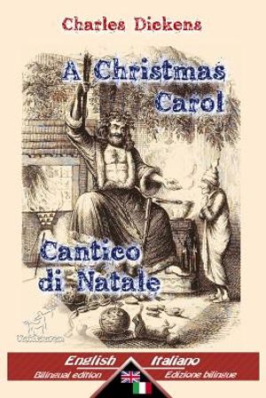 A Christmas Carol - Cantico di Natale: Bilingual parallel text - Bilingue con testo inglese a fronte: English - Italian / Inglese - Italiano image number 0