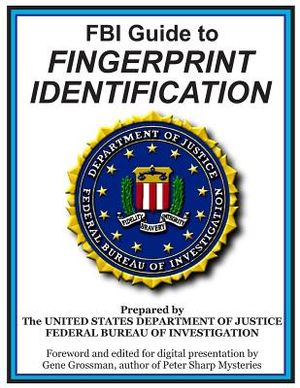FBI Guide to Fingerprint Identification: Prepared by the Department of Justice image number 0