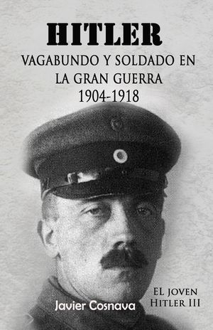 Hitler, Vagabundo Y soldado en la gran guerra: "El Joven Hitler" 3 image number 0