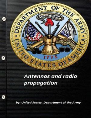 Antennas and radio propagation by United States. Department of the Army image number 0