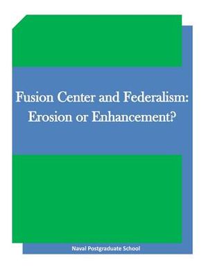 Fusion Center and Federalism: Erosion or Enhancement? image number 0