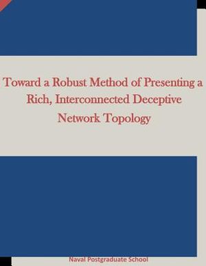 Toward a Robust Method of Presenting a Rich, Interconnected Deceptive Network Topology image number 0