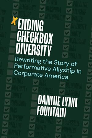 Ending Checkbox Diversity: Rewriting the Story of Performative Allyship in Corporate America image number 0