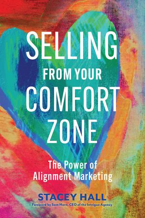 Selling from Your Comfort Zone: The Power of Alignment Marketing image number 0
