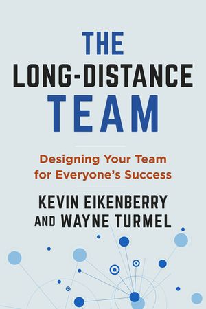 The Long-Distance Team: Designing Your Team for the Modern Workplace image number 0