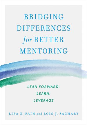 Bridging Differences for Better Mentoring: Lean Forward, Learn, Leverage image number 0