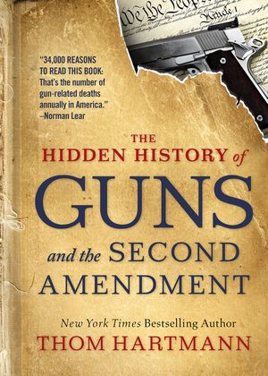 The Hidden History of Guns and the Second Amendment image number 0