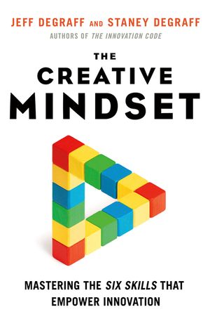 The Creative Mindset: Mastering the Six Skills That Empower Innovation image number 0