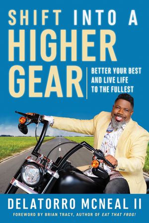 Shift Into a Higher Gear: Better Your Best and Live Life to the Fullest image number 0