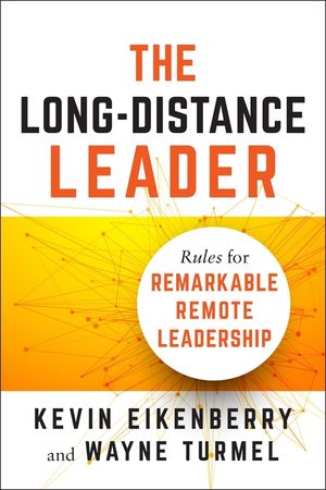 The Long-Distance Leader: Rules for Remarkable Remote Leadership image number 0