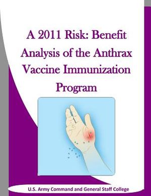A 2011 Risk: Benefit Analysis of the Anthrax Vaccine Immunization Program image number 0