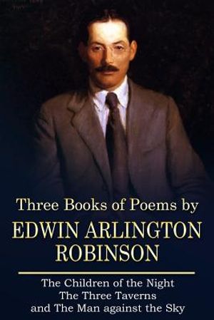Three Books of Poems by Edwin Arlington Robinson image number 0