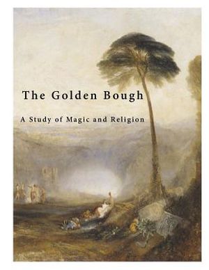 The Golden Bough: A Study of Magic and Religion image number 0
