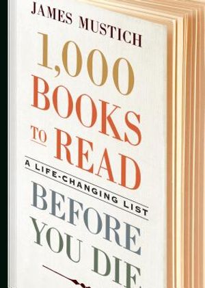 1,000 Books to Read Before You Die: A Life-Changing List image number 0