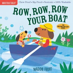 Indestructibles: Row, Row, Row Your Boat: Chew Proof - Rip Proof - Nontoxic - 100% Washable (Book for Babies, Newborn Books, Safe to Chew) image number 0