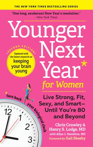 Younger Next Year for Women: Live Strong, Fit, Sexy, and Smart--Until You're 80 and Beyond image number 0
